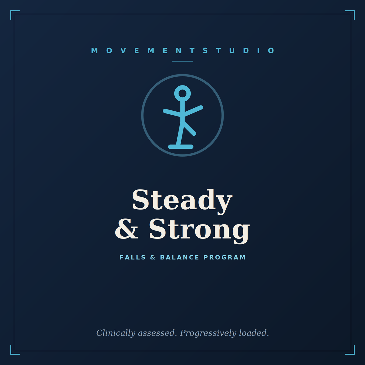 Steady &amp; Strong — Falls &amp; Balance
